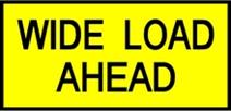 WIDE LOAD AHEAD Pilot Vehicle SIgn 